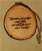 "Heaven is under our feet" Hand-Burned Wood Ornament