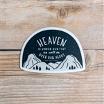 "Heaven Is Under Our Feet" Sticker