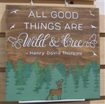 "All Good Things are Wild and Free" Hand-Painted Wood Shelf Sitter or Plaque