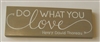 "Do What You Love" Hand-Painted Plaque for Shelf or Wall - Williams