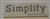 "Simplify" Hand-Painted Plaque for Wall or Shelf - Williams