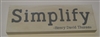 "Simplify" Hand-Painted Plaque for Wall or Shelf - Williams