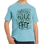 Youth T-shirt: "All Good Things are Wild and Free" with Thoreau Quote