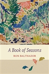 A Book of Seasons - Ron Balthazor
